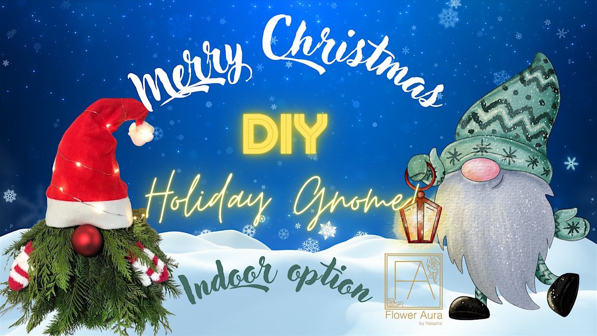 Holiday Gnome Workshop | Flower Aura by Natasha (Calgary)