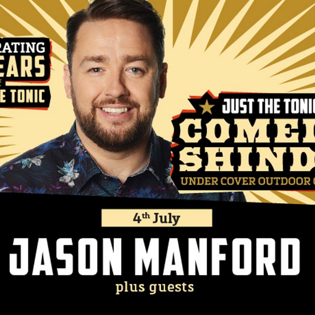 Just the Tonic Comedy Shindig with Jason Manford