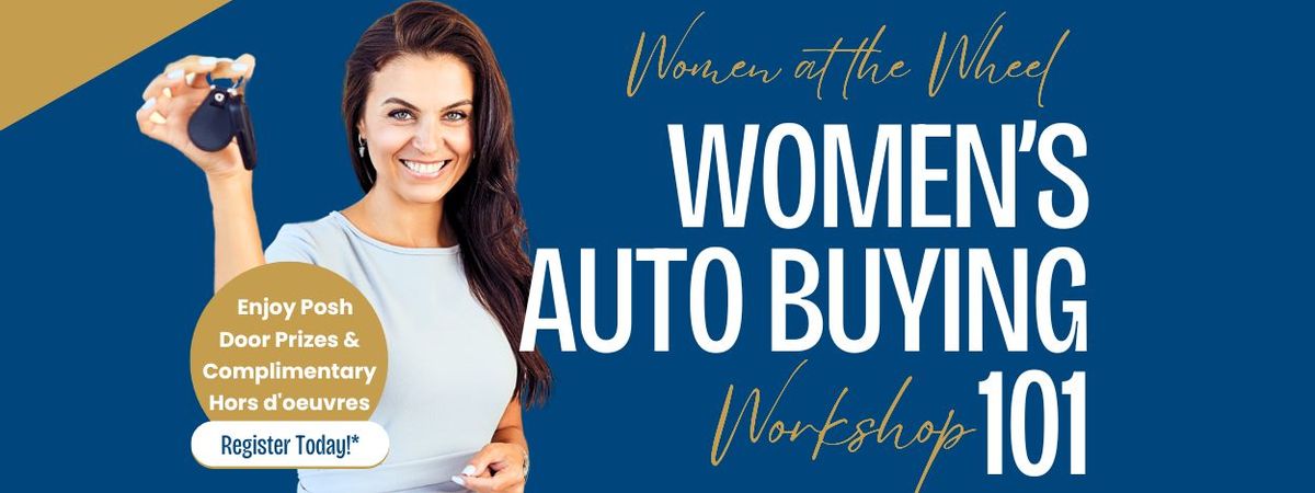 Women at the Wheel: Women's Auto Buying Workshop 101
