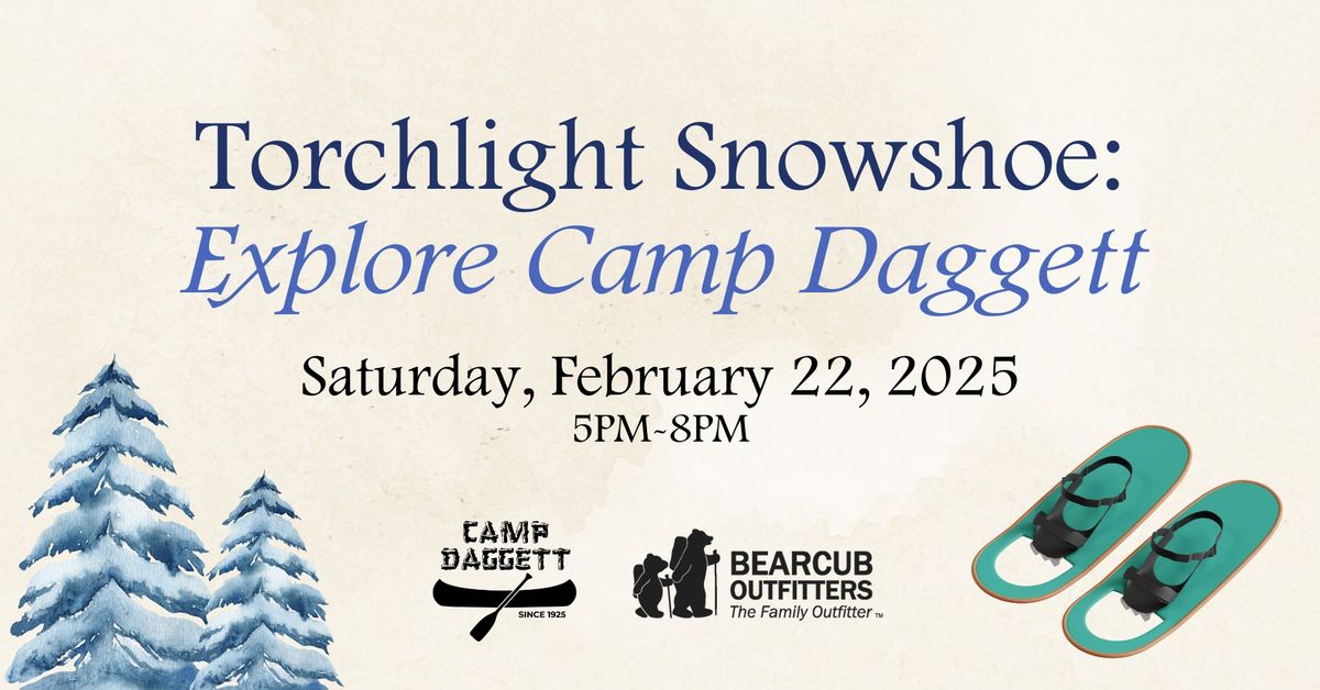 Torchlight Snowshoe - Explore Camp Daggett: February