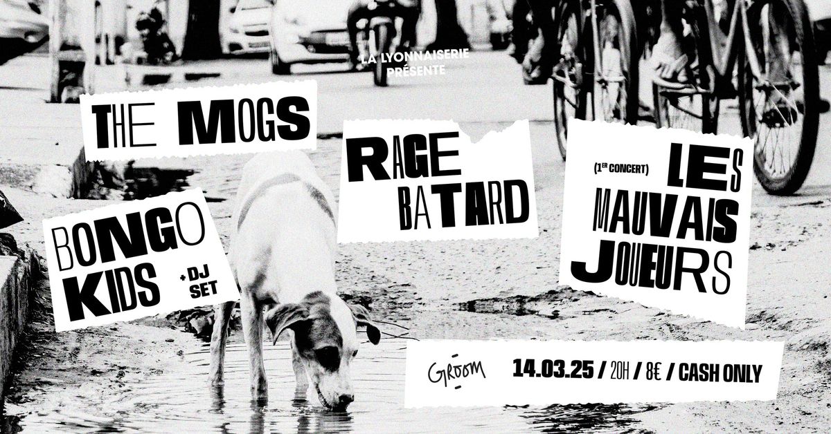 CONCERT HOMMAGE : THE MOGS + LES MAUVAIS JOUEURS + BONGO KIDS + RAGE BATARDS