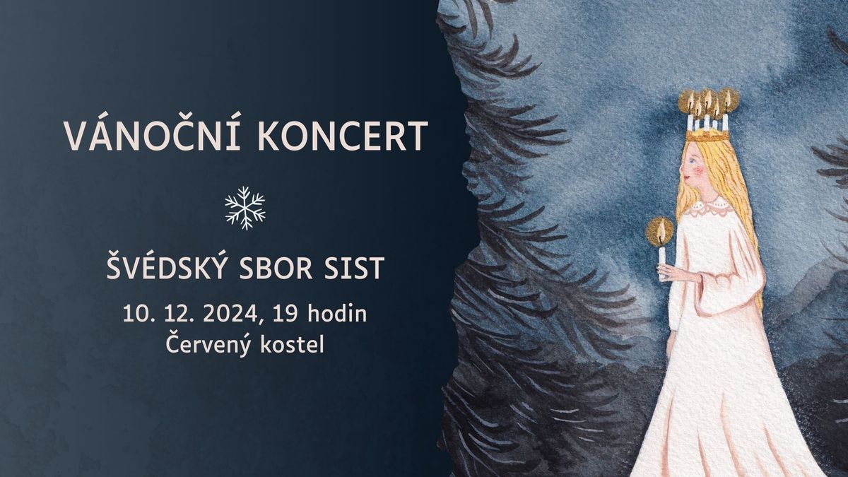 V\u00e1no\u010dn\u00ed koncert \u0161v\u00e9dsk\u00e9ho sboru SIST \/ Swedish Christmas concert