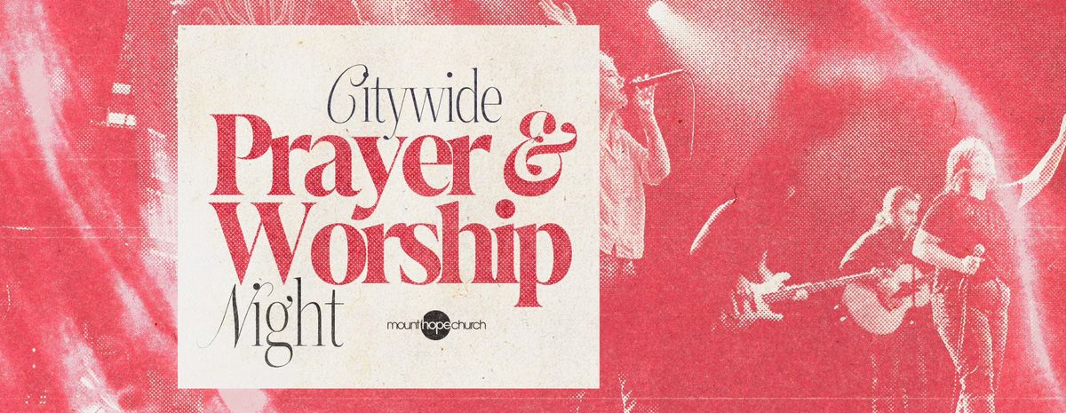 Citywide Prayer & Worship Gathering