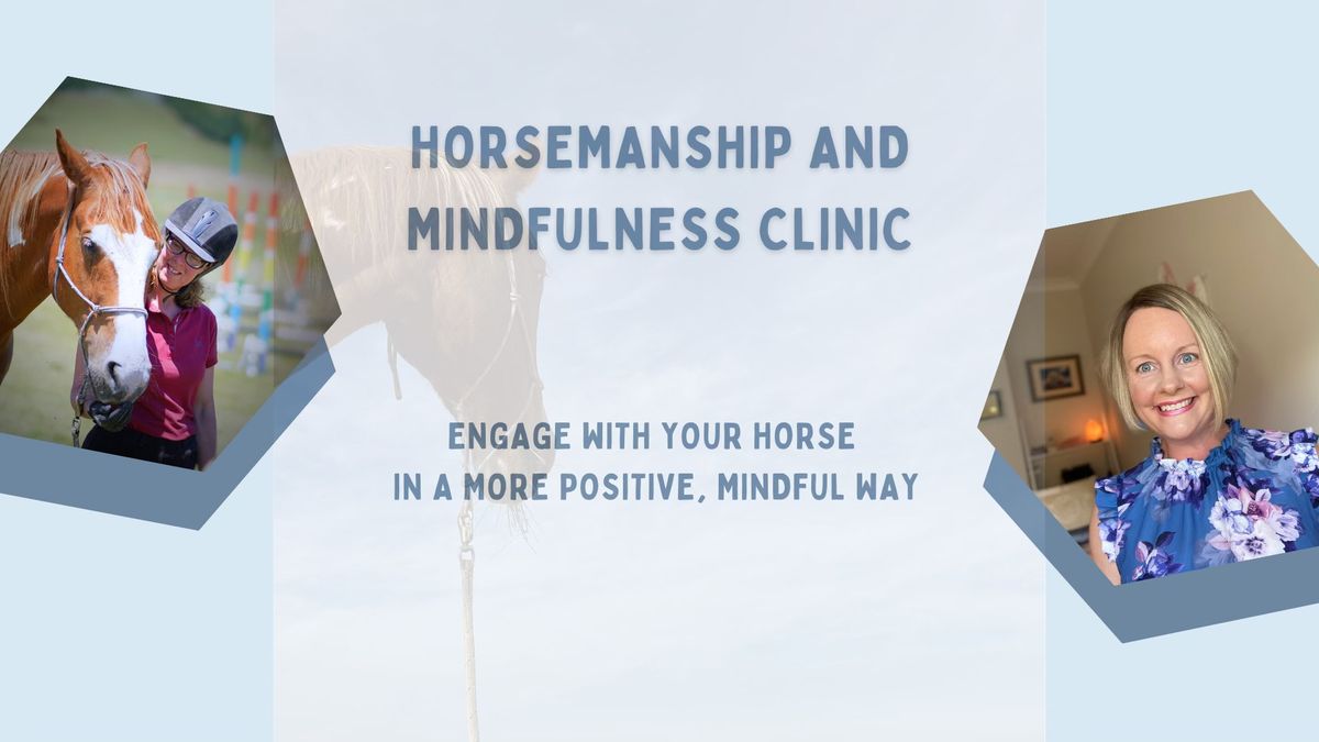 Horsemanship and Mindfulness Clinic