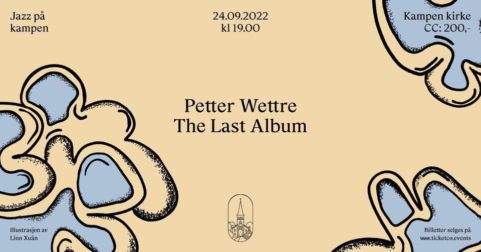 Jazz p\u00e5 Kampen: Petter Wettre The Last Album