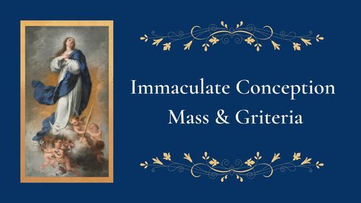 Immaculate Conception Mass & Griteria