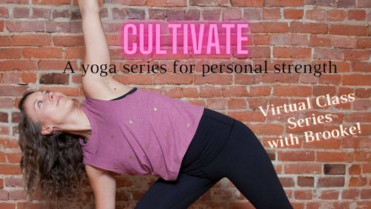 Cultivate : A series for personal strength