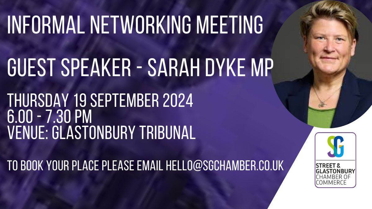 Informal Networking Meeting - Guest Speaker: Sarah Dyke MP