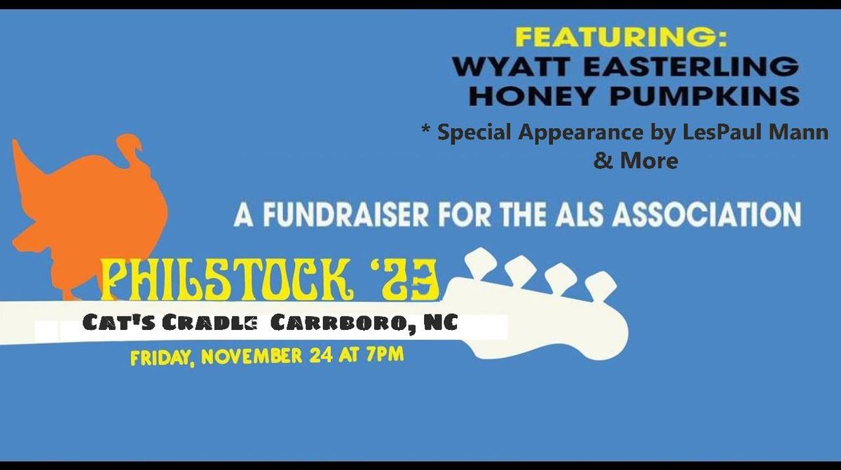 PHILSTOCK '24 \u2013 the North Carolina ALS Association Benefit Show \u2013 with The Honey Pumpkins and more!