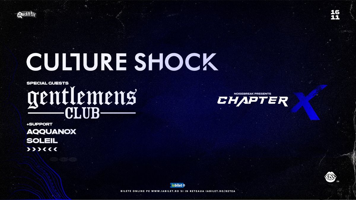 CULTURE SHOCK & GENTLEMENS CLUB @ NoiseBreak: CHAPTER X