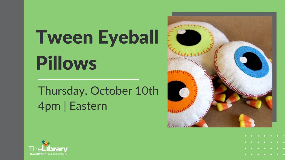 Tween Eyeball Pillows