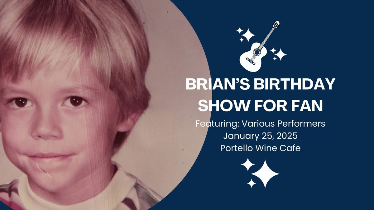 Brian's Birthday Show for FAN