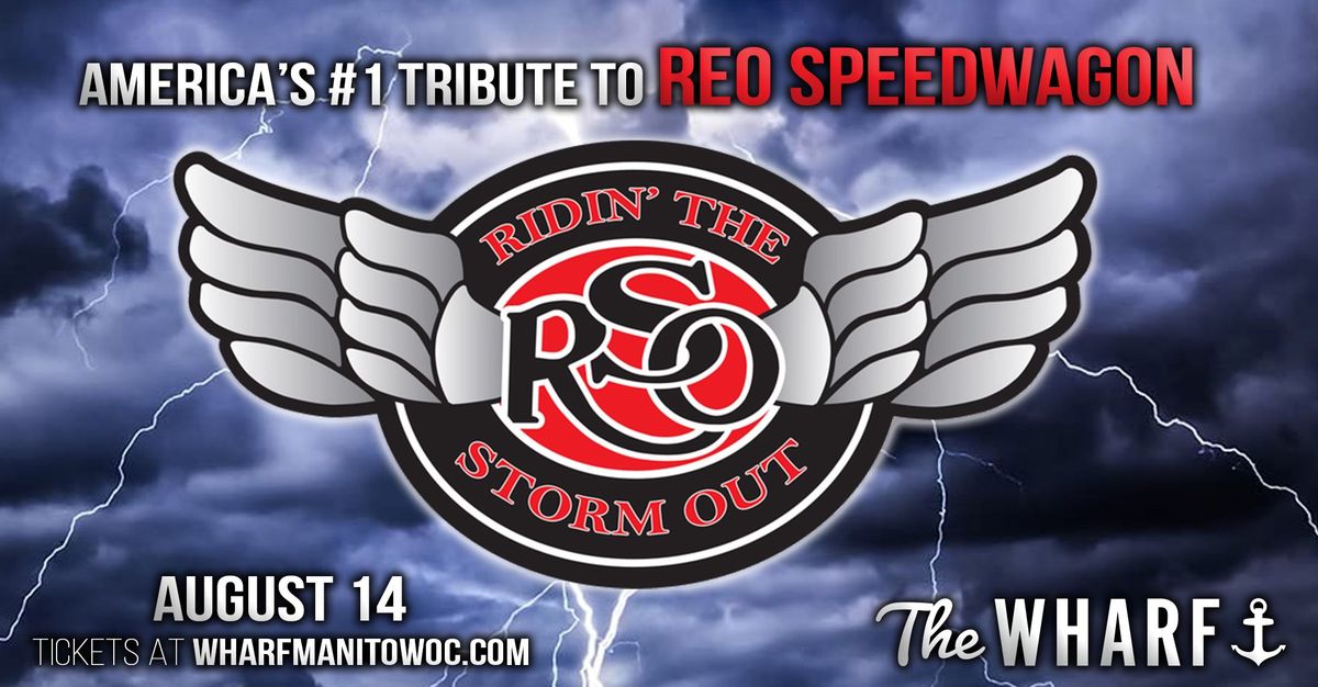 Ridin' The Storm Out: America's #1 REO Speedwagon Tribute at The Wharf