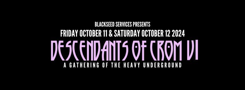 DESCENDANTS OF CROM VI