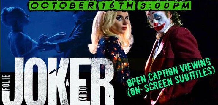 OPEN CAPTION VIEWING (ON-SCREEN SUBTITLES): JOKER FOLIE A DEUX!!!