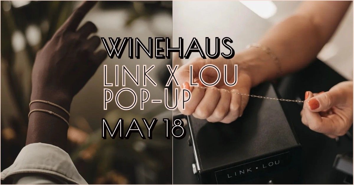 Link x Lou Pop-Up at WineHaus