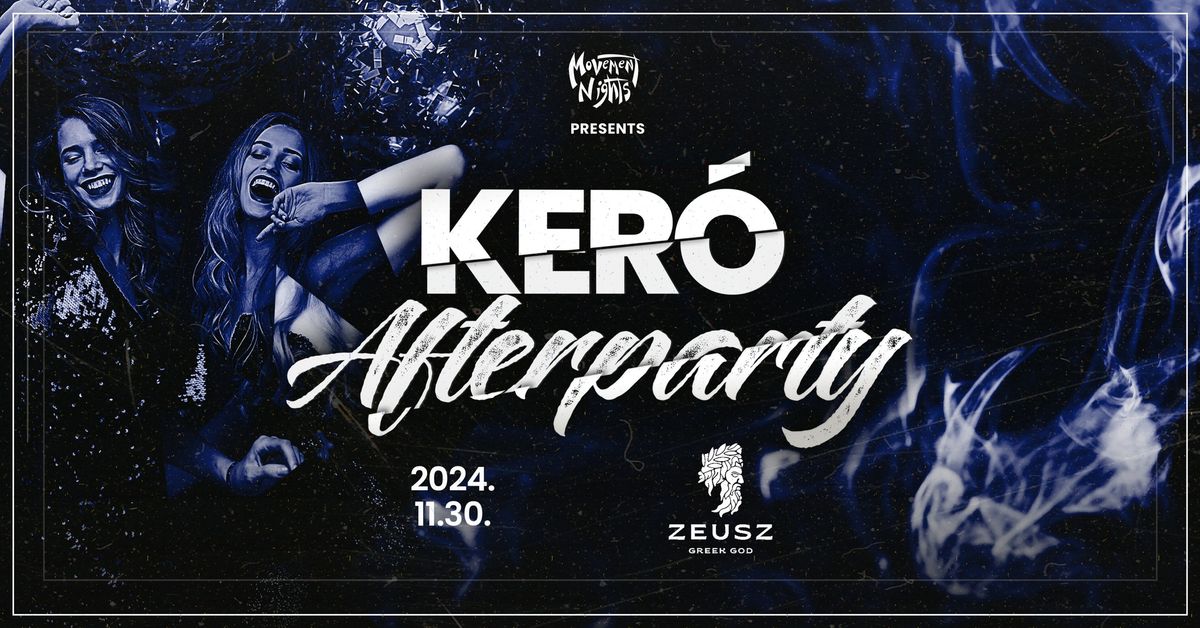 KER\u00d3 Afterparty \u2605 Movement Nights \u2605 Szolnok \/\/ Zeusz - 11.30.