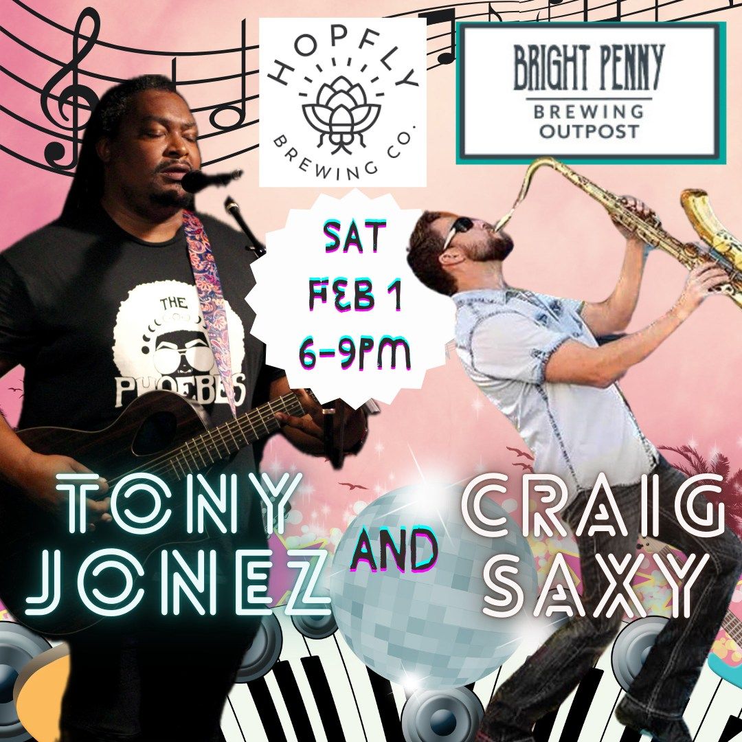 Live Music with TONY JONEZ and CRAIG SAXY!!!  Bright Penny\/Hopfly @ Rocky Mount Mills