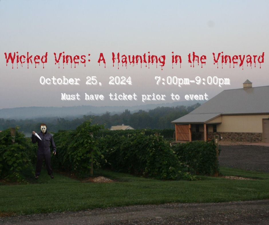 Wicked Vines: A Haunting in the Vineyard