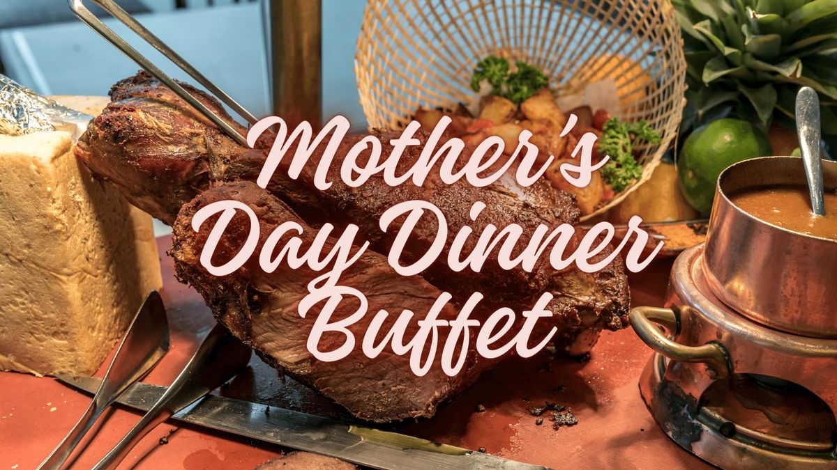 Mother's Day Dinner Buffet