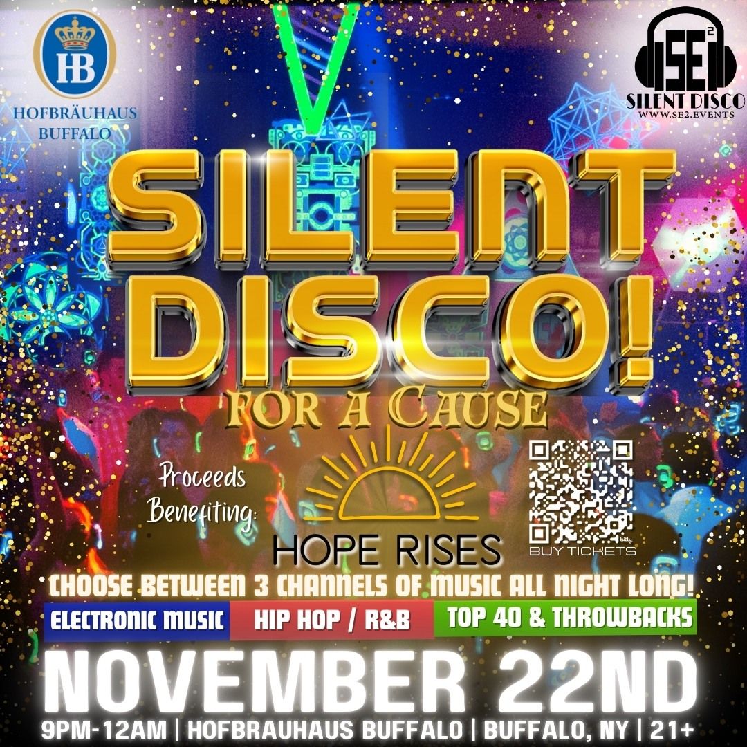 Silent Disco For A Cause with Hope Rises @ Hofbr\u00e4uhaus Buffalo! - 11\/22\/24