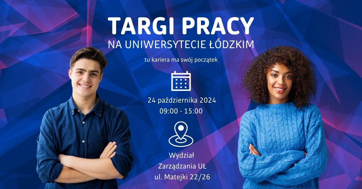 Targi Pracy na Uniwersytecie \u0141\u00f3dzkim 2024