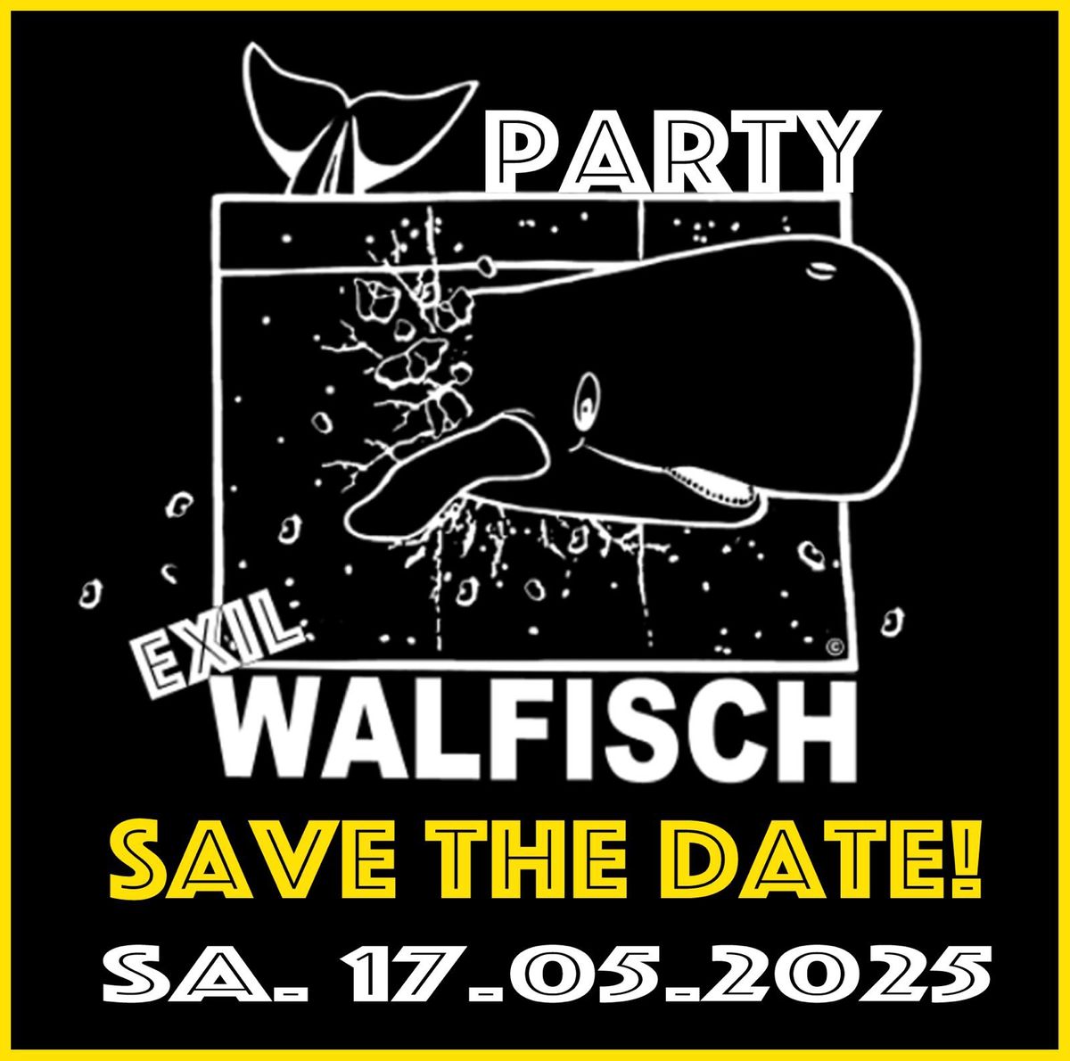 WALFISCH Exil \/ Oldschool Party