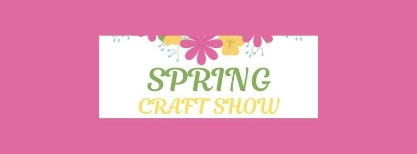 Spring 2025 Craft Show