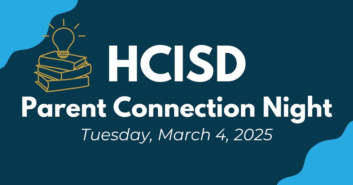 HCISD Parent Connection Night - Cano Freshman Academy