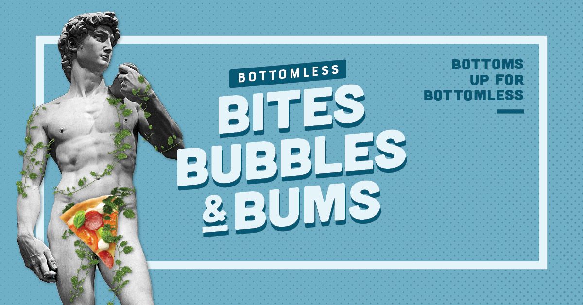 Bottomless Bites, Bubbles & Bums 