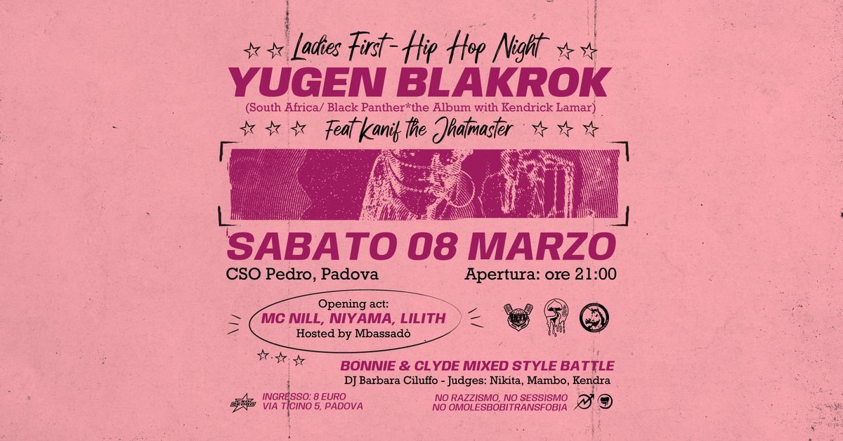 08.03 \/\/ YUGEN BLAKROK (Black Panther Album w\/ Kendrick Lamar) - LADIES FIRST HH Night @ CSO Pedro