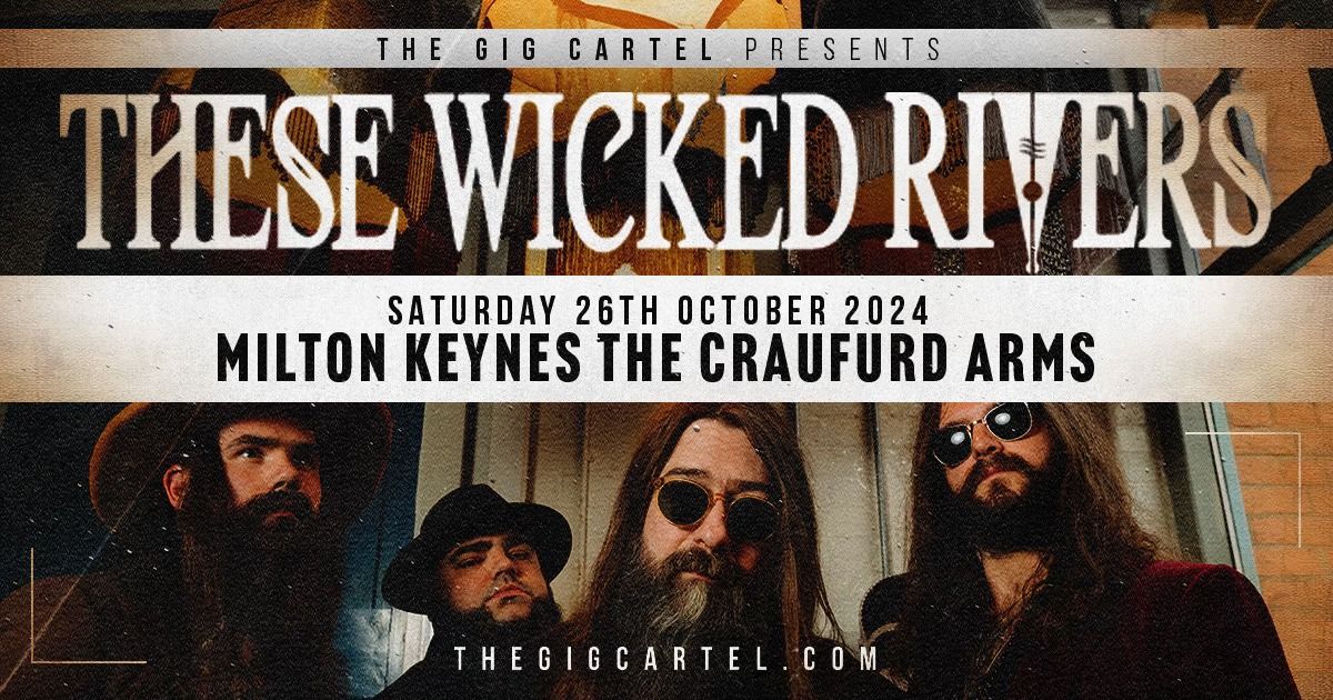 These Wicked Rivers \/\/ Milton Keynes, Craufurd Arms