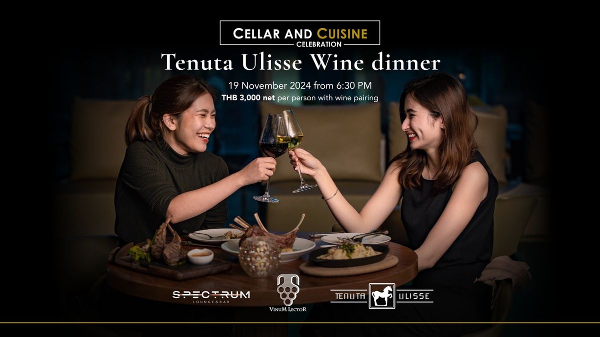 CELLAR & CUISINE CELEBRATION | Tenuta Ulisse Wine Dinner