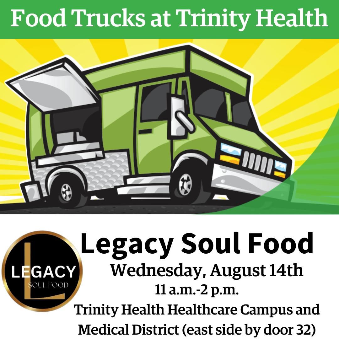 Food Trucks at Trinity Health: Legacy Soul Food