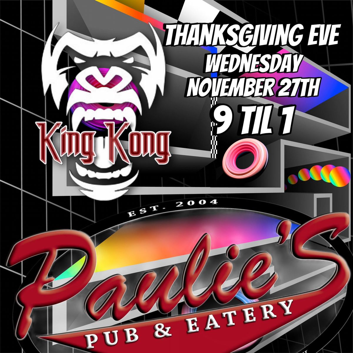 KING KONG GOBBLE WOBBLE 2024 AT PAULIE'S PUB AND EATERY!!!!!