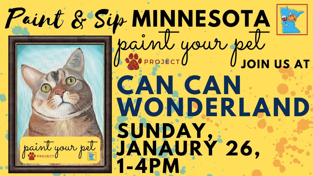 January 26 Paint Your Pet Project at Can Can Wonderland