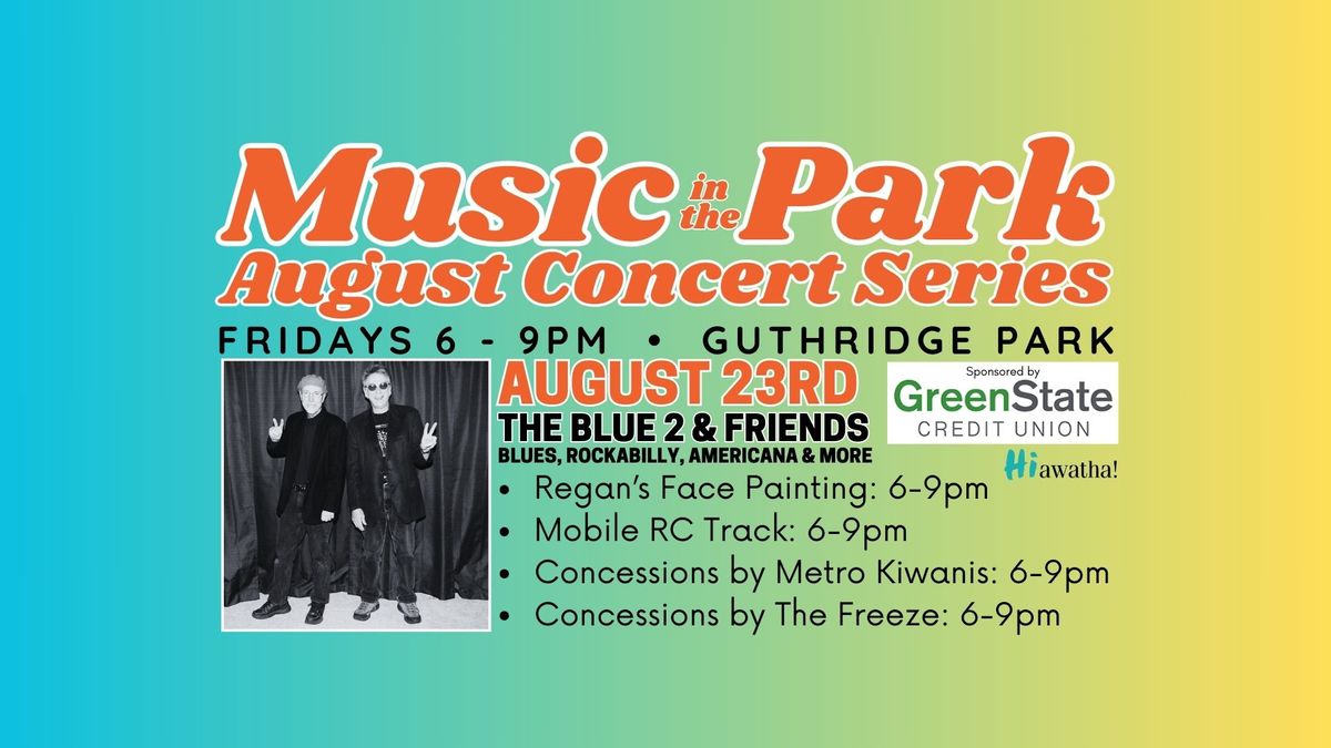 Music in the Park - The Blue 2 & Friends