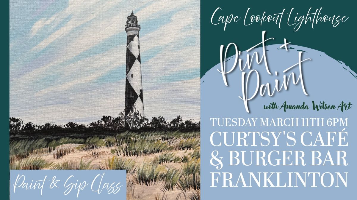 \u201cCape Lookout Lighthouse\u201dPaint & Sip at Curtsy's Caf\u00e9 and Burger Bar! 