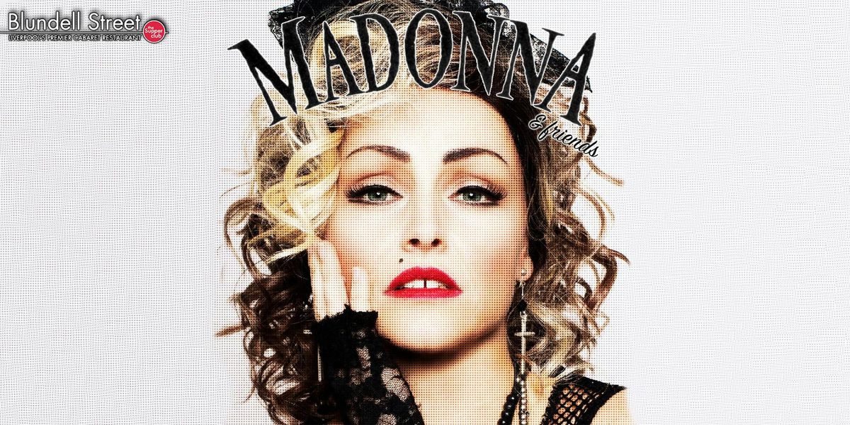 Madonna &amp; Friends | Tribute Nights at Blundells Supper Club