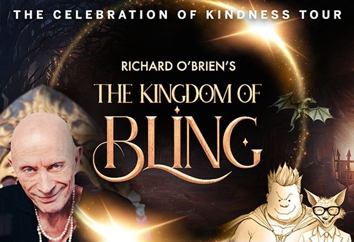 Richard O'Brien's THE KINGDOM OF BLING - New Plymouth