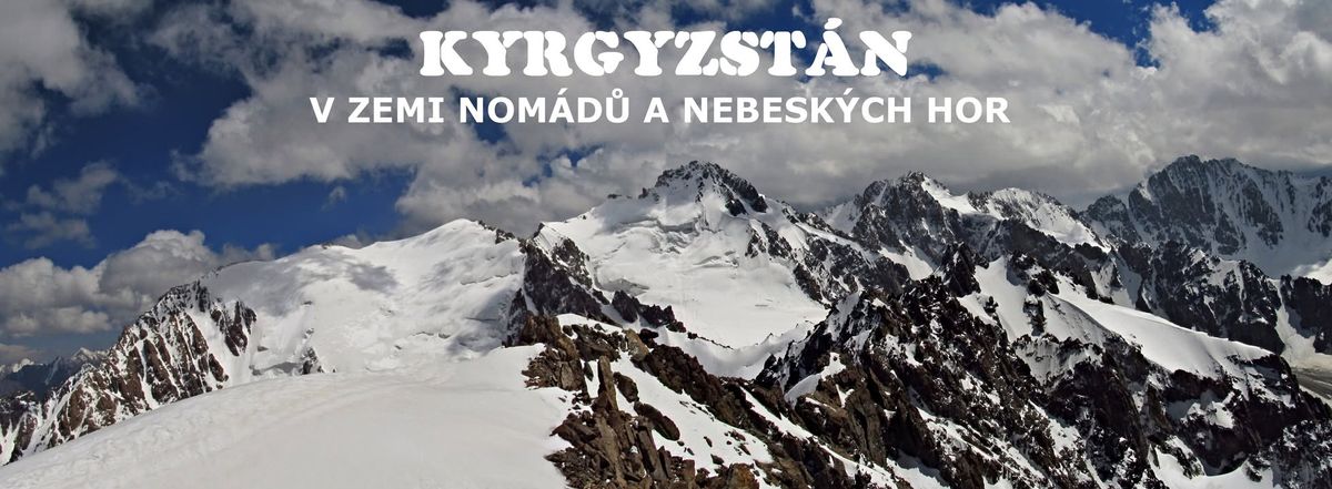 KYRGYZST\u00c1N \u2013 V ZEMI NOM\u00c1D\u016e A NEBESK\u00ddCH HOR