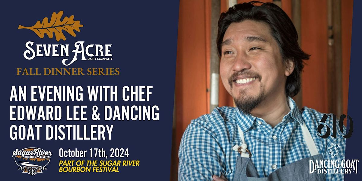 An Evening with Chef Edward Lee and Dancing Goat Distillery