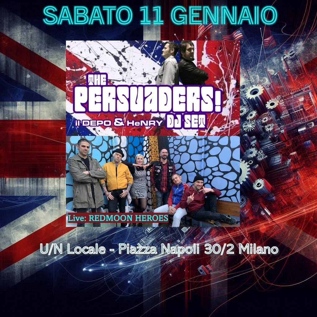 THE PERSUADERS DJSET + RED MOON HEROES Live @U\/N Milano