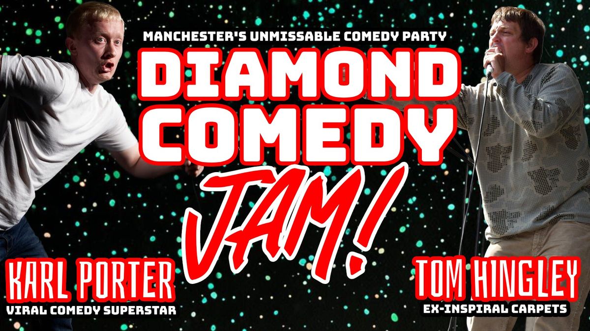 Diamond Comedy Jam: Karl Porter and Tom Hingley (Ex Inspiral Carpets)