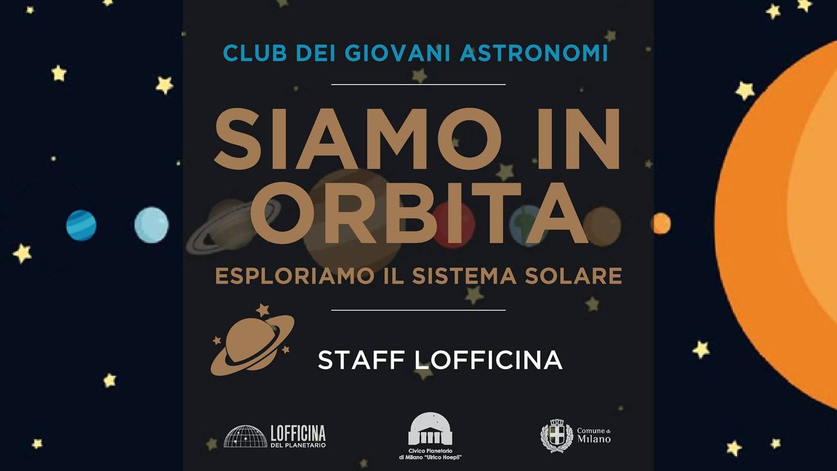 SIAMO IN ORBITA: ESPLORIAMO IL SISTEMA SOLARE