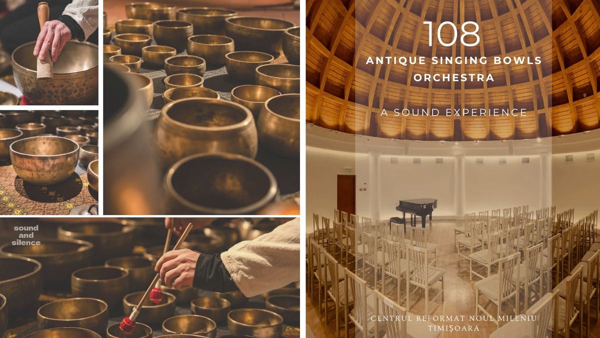 108 Antique Singing Bowls Orchestra - A Sound Experience (TM)