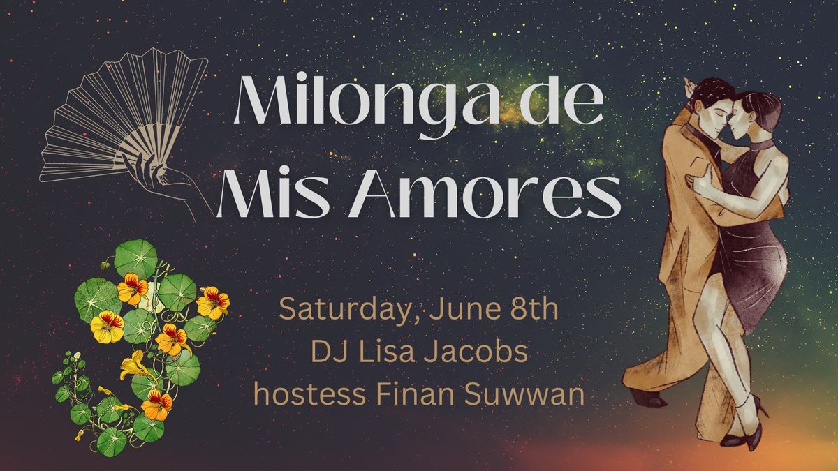 Milonga de Mis Amores June 8th!