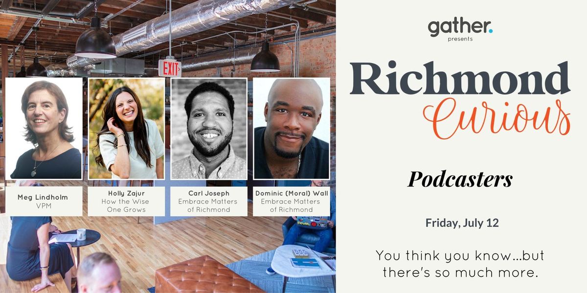 Richmond Curious: Podcasters