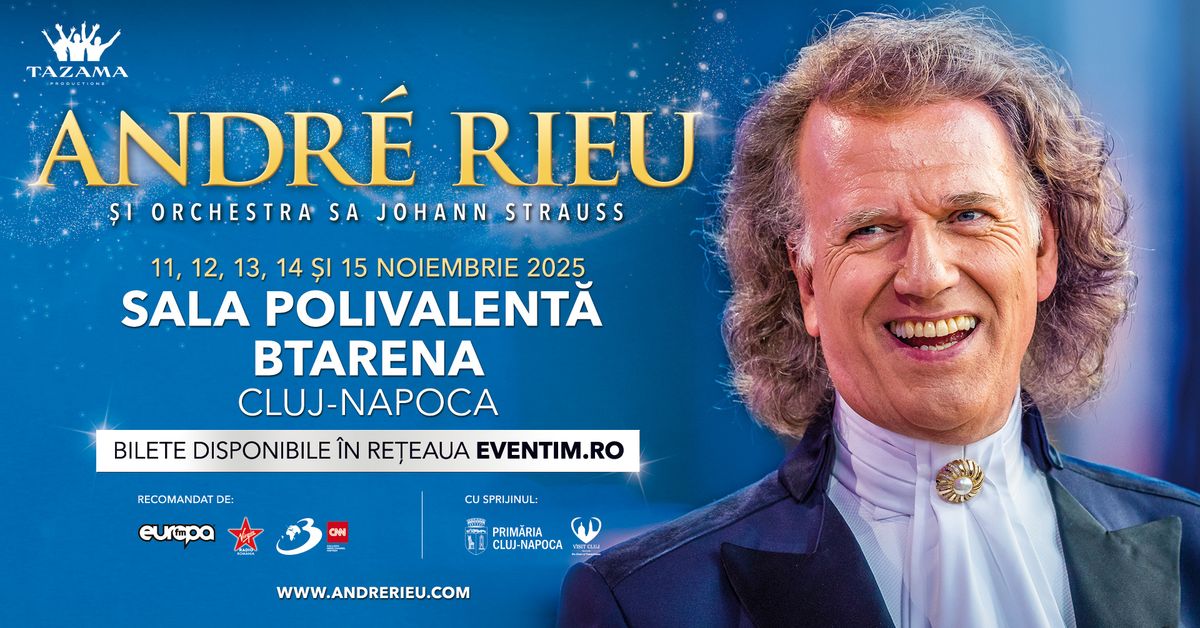 Concert ANDR\u00c9 RIEU - Sala Polivalent\u0103 BTarena, Cluj-Napoca