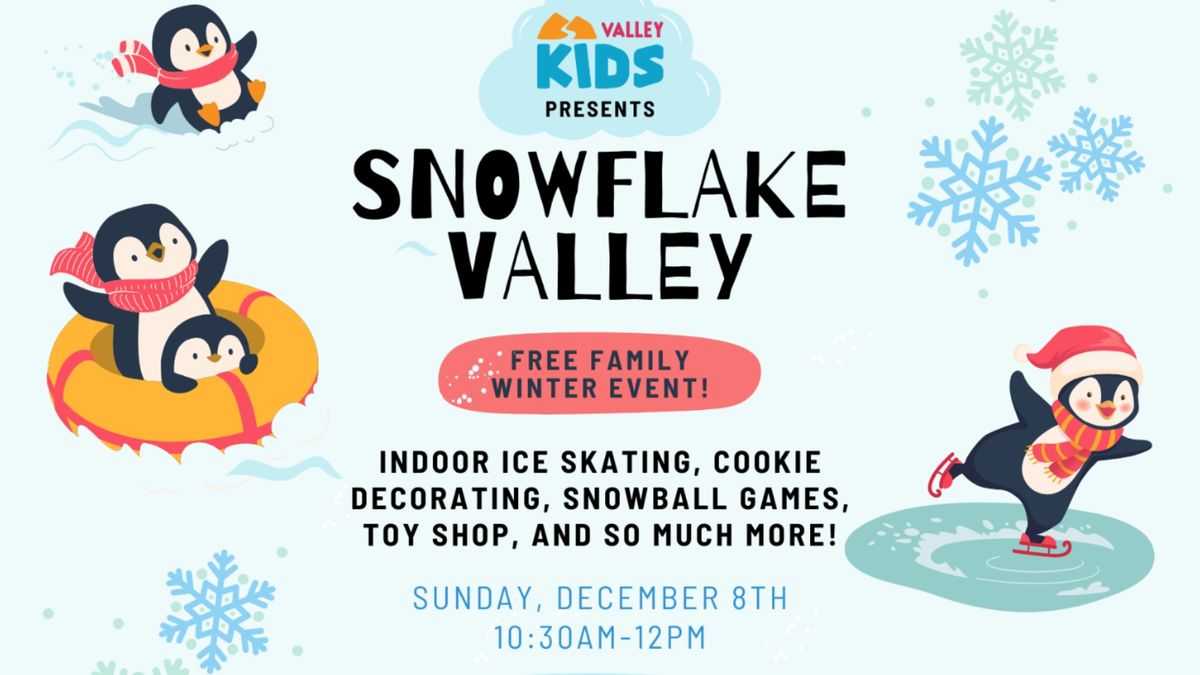 Snowflake Valley